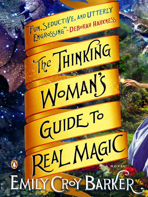 Title details for The Thinking Woman's Guide to Real Magic by Emily Croy Barker - Wait list